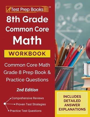 8Th Grade Common Core Math Workbook: Common Core Math Grade 8 Prep Book And...