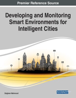 Developing And Monitoring Smart Environments For Intelligent Cities, 1 Volu...