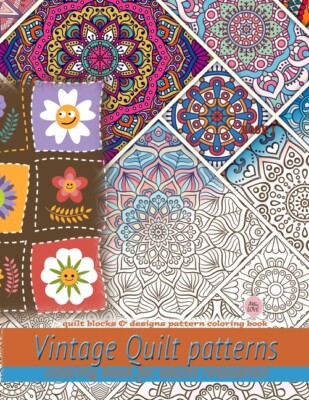 Vintage Quilt Patterns Coloring Book For Adults Relaxation: Quilt Blocks & ...