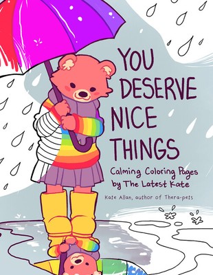 You Deserve Nice Things: Calming Coloring With Thelatestkate