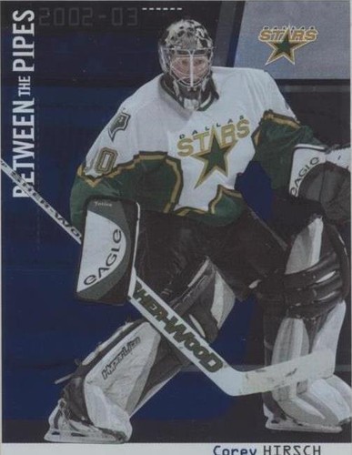 2002-03 In the Game Be A Player Between the Pipes - Corey Hirsch #70