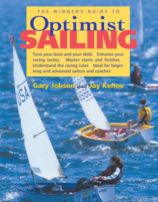 The Winner's Guide To Optimist Sailing