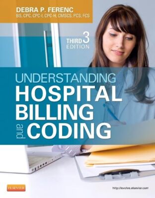 Understanding Hospital Billing and Coding, 3e