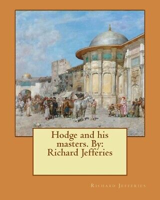 Hodge And His Masters  By: Richard Jefferies