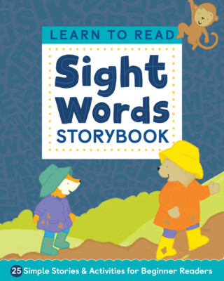 Learn to Read: Sight Words Storybook: 25 Simple Stories & Activities for Be...