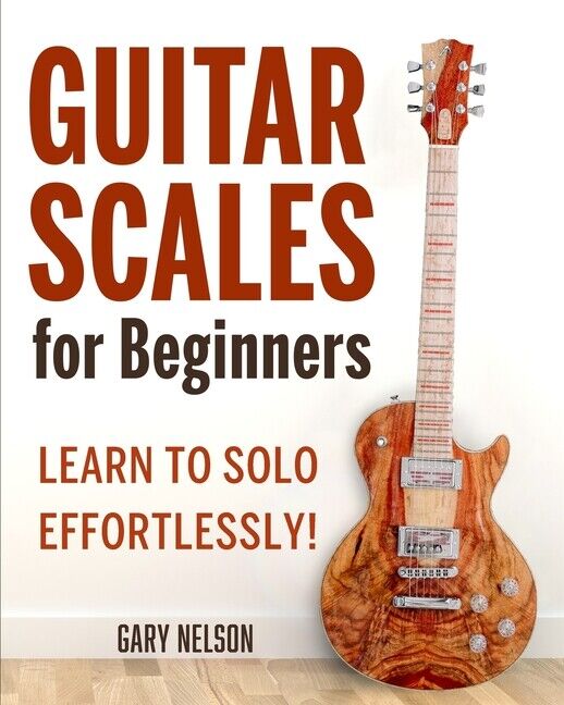 Guitar Scales For Beginners: Learn To Solo Effortlessly!