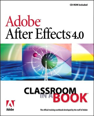 Adobe After Effects 4.0 Classroom in a Book