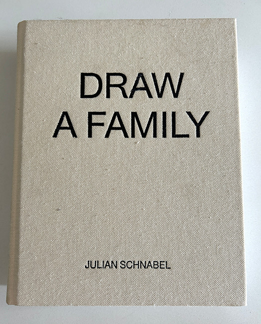 DRAW A FAMILY（JULIAN SCHNABEL） ARTIST JULIAN SCHNABEL DRAW A FAMILY BOOK - SIGNED BY THE