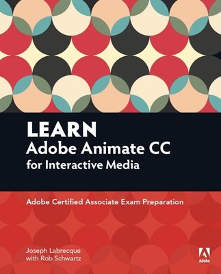 Learn Adobe Animate CC for Interactive Media: Adobe Certified As