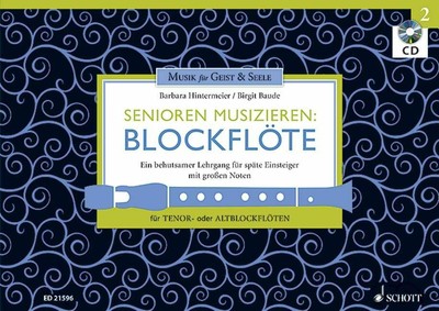 Senioren musizieren Blockflöte: Tenor- oder Alt-Blockflöten, mit Audio-CD. Bd.