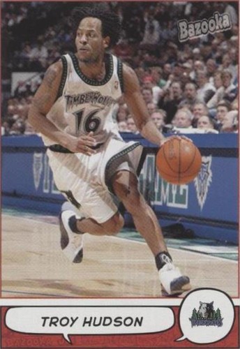 2004-05 Topps Bazooka - Troy Hudson #156