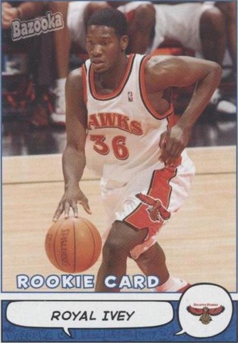 2004-05 Topps Bazooka - Royal Ivey #203