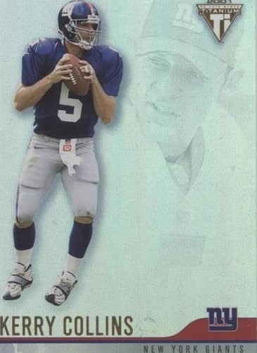 2001 Pacific Private Stock Titanium Kerry Collins #85