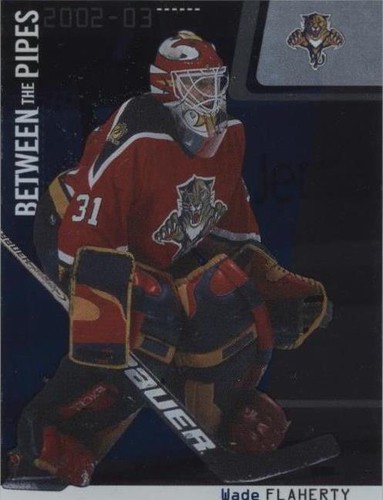 2002-03 In the Game Be A Player Between the Pipes - Wade Flaherty #53