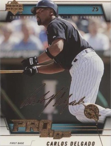 2005 Upper Deck Pro Sigs - Carlos Delgado #32