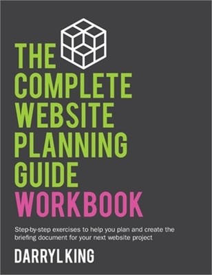 The Complete Website Planning Guide Workbook (Hardback or Cased Book)