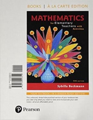Mathematics for Elementary Teachers with Activities, Loose-Leaf E