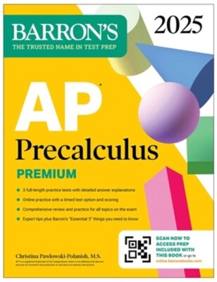 AP Precalculus Premium, 2025: Prep Book with 3 Practice Tests + Comprehensive Re