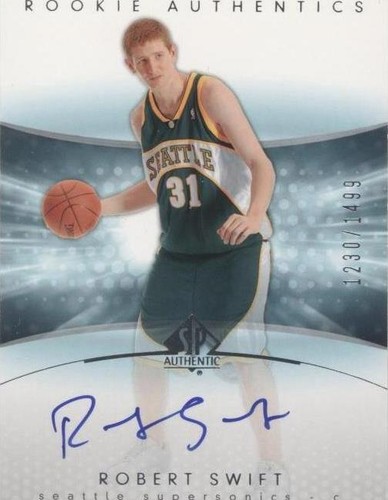 2004-05 SP Authentic - Robert Swift #176