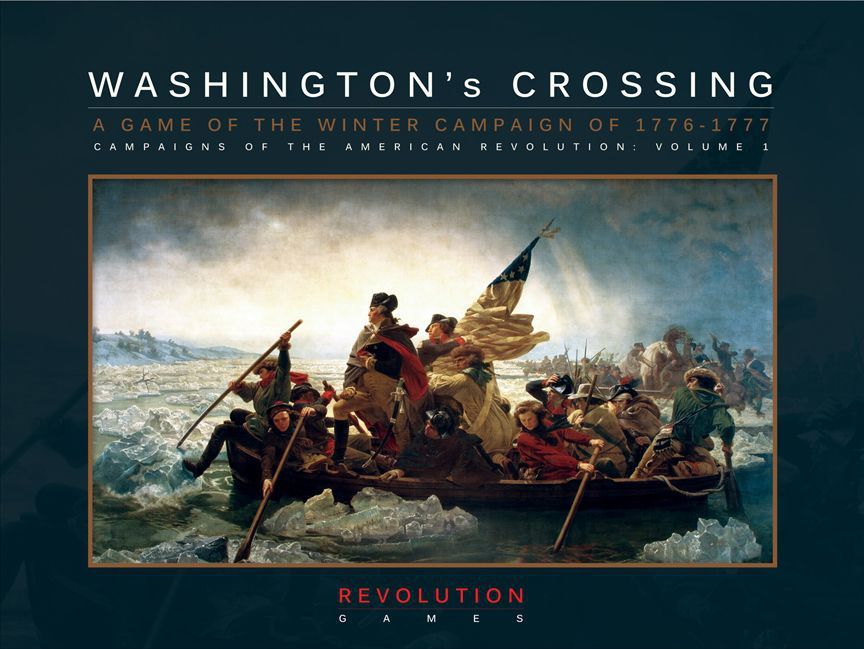 Революционные военные игры Washingtons Crossing: Зимняя кампания 1776-1777 гг. Новинка