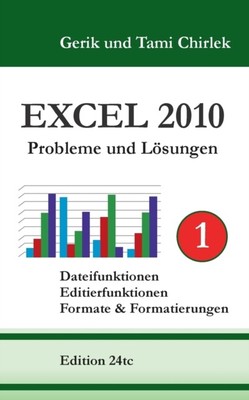 Chirlek - Excel 2010 Probleme und Lsungen Band 1 Dateifunktionen Edi - S555z