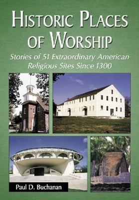 Buchanan - Historic Places of Worship  Stories of 51 Extraordinary Am - S9000z