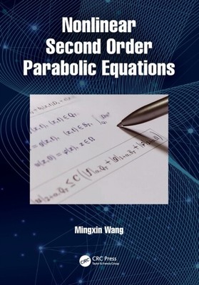 Wang - Nonlinear Second Order Parabolic Equations - New paperback or s - T555z