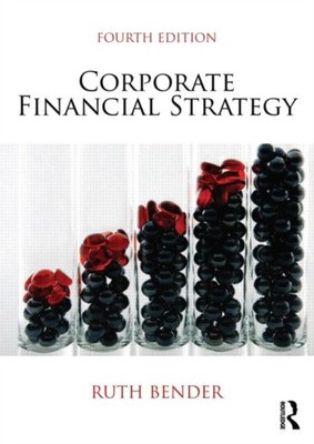  Corporate Financial Strategy by Bender Ruth Cranfield University UK 97804156404