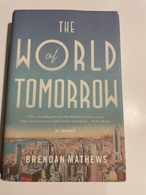 ''The World of Tomorrow'' by Brendan Mathews - SIGNED BY AUTHOR
