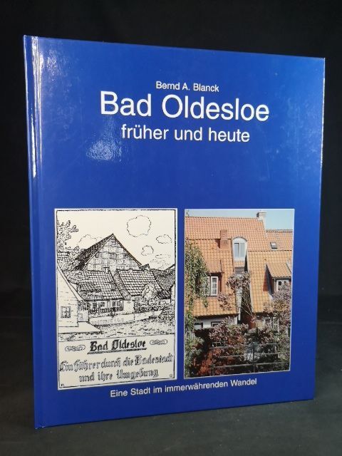 Bad Oldesloe - FrÃ¼Her Und Heute Blanck, Bernd A: