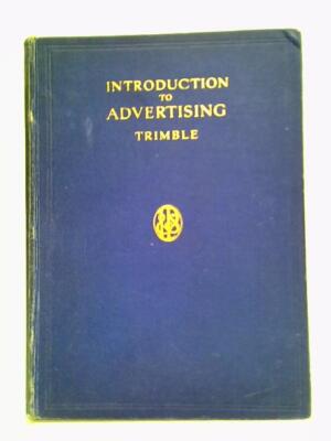An Introduction To Advertising (W. E. Trimble - 1932) (ID:73096)