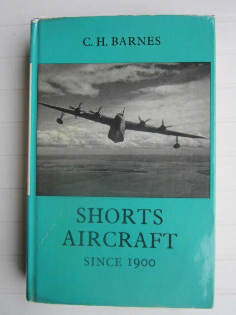 Shorts Aircraft Since 1900 / C.H.Barnes