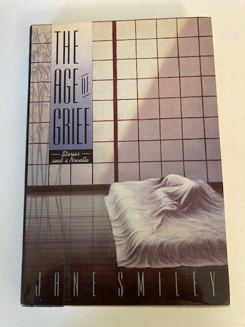 The Age of Grief by Jane Smiley (1987, Hardcover) 1st Ed VG