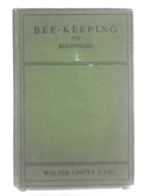 Bee-Keeping for Beginners (Walter Chitty) (ID:56925)