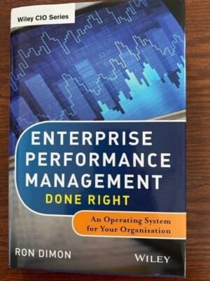 Wiley CIO Ser.: Enterprise Performance Management Done Right : An Operating...