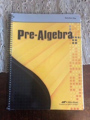 A Beka Pre Algebra * Solution Key