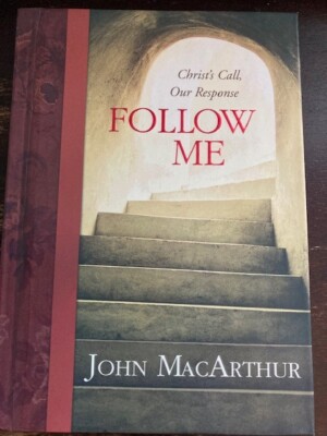 Follow Me by John MacArthur (2004, Hardcover)