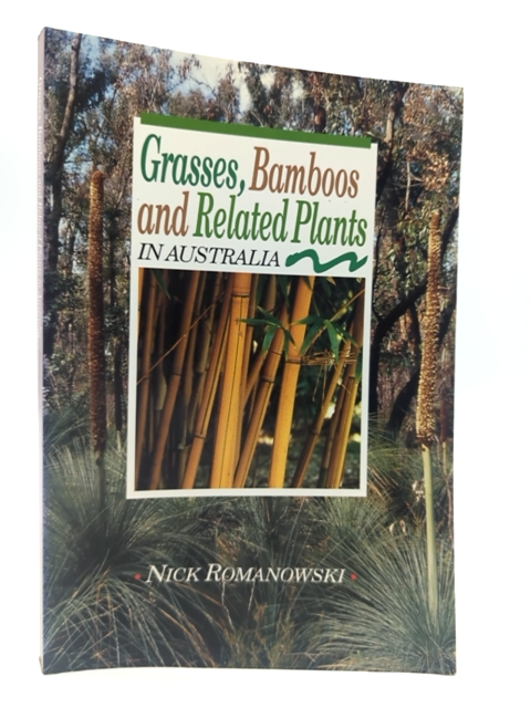 Grasses, Bamboos And Related Plants In Australia by Nick Romanowski, Botany — Lot 097