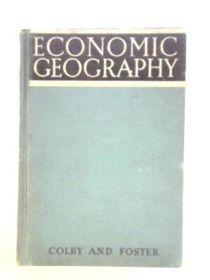 Economic Geography Industries (Charles Colby & Alice Foster - 1947) (ID:93665)