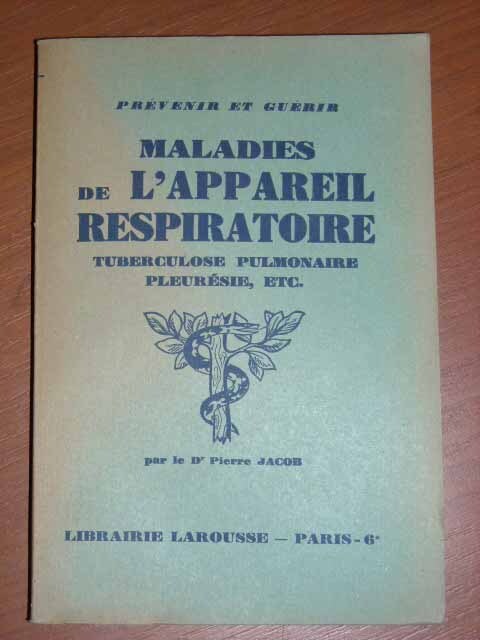 3865 Jacob Docteur Pierre PrÃ©Venir Et GuÃ©Rir Les Maladies De L'Appareil Respi