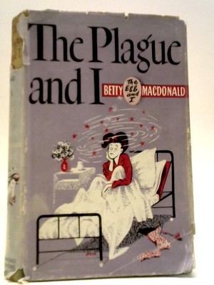 The Plague and I (Betty MacDonald - 1949) (ID:87030)