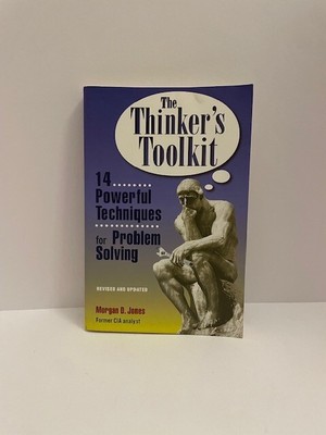 The Thinker's Toolkit : 14 Powerful Techniques for Problem Solving by Morgan D.