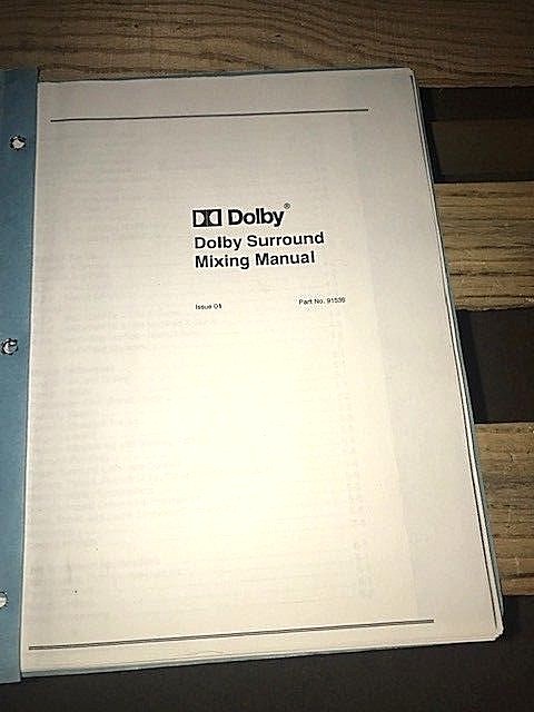 DOLBY SURROUND SOUND MIXING MANUAL PART # 91536
