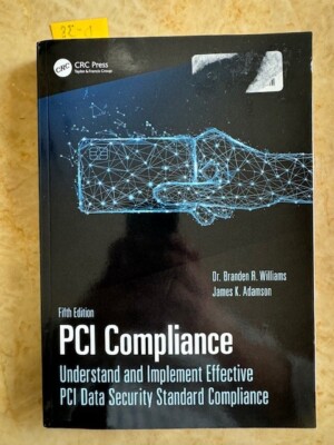PCI Compliance : Understand and Implement Effective PCI Data Security...
