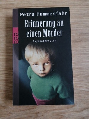 Erinnerung an einen Mörder Von Petra Hammesfahr 