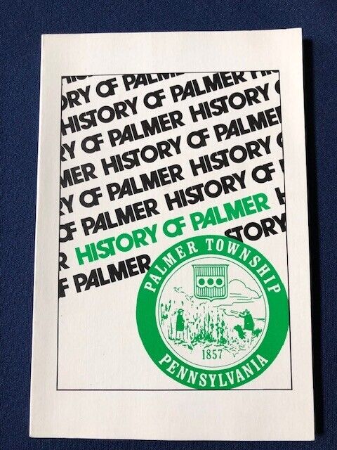 1984 Palmer Township Pa History Book Signed 1st Edition James Wright Near Easton