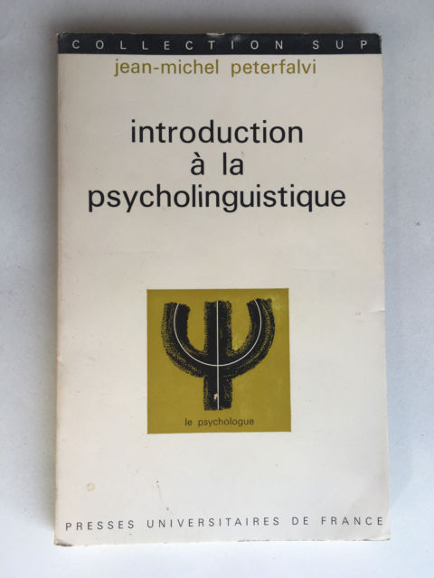 Introduction A La Psycholinguistique 1974 Peterfalvi Collection Sup NÂ°43
