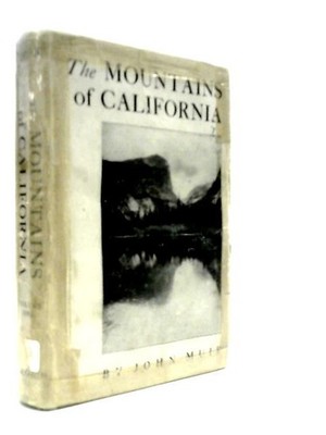 The Mountains of California - Volume One (John Muir - 1916) (ID:63406)