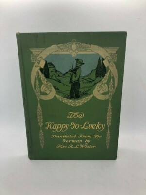 VINTAGE! 1906; The Happy-Go-Lucky-Joseph Freiherr von Eichendorff (Lippincott)