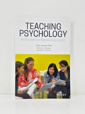 Teaching Psychology : An Evidence-Based Approach Jillian Grose-Fifer